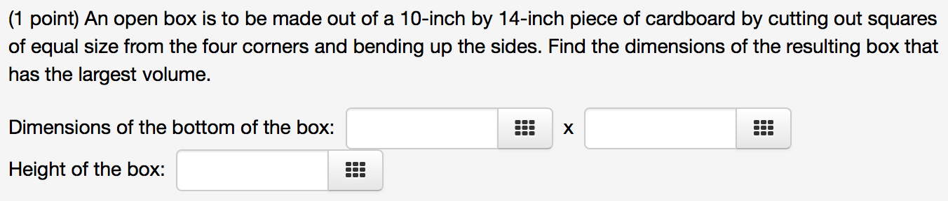 Solved (1 point) An open box is to be made out of a 10-inch | Chegg.com