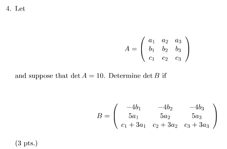 Solved 4. Let A3 Ai Bi A= A2 B2b3 Ci C2 C3 And Suppose That | Chegg.com