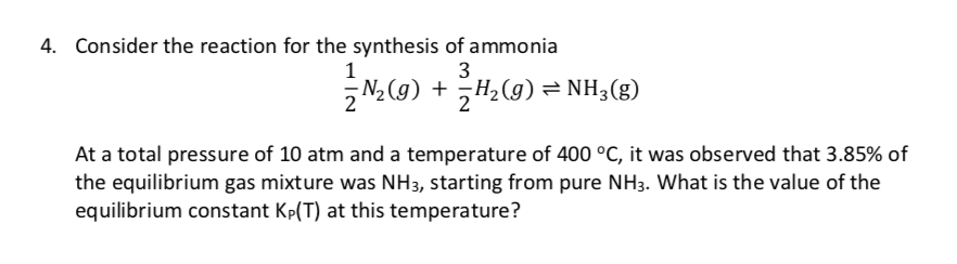 Solved 4. Consider the reaction for the synthesis of ammonia | Chegg.com