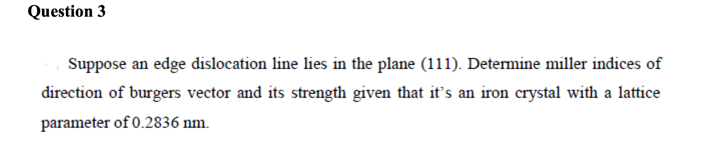 Solved Suppose an edge dislocation line lies in the plane | Chegg.com
