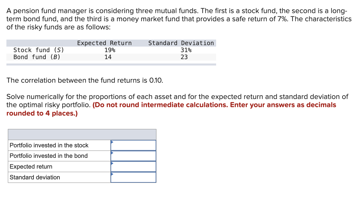 Solved A Pension Fund Manager Is Considering Three Mutual | Chegg.com