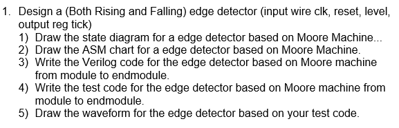 1. Design a (Both Rising and Falling) edge detector | Chegg.com