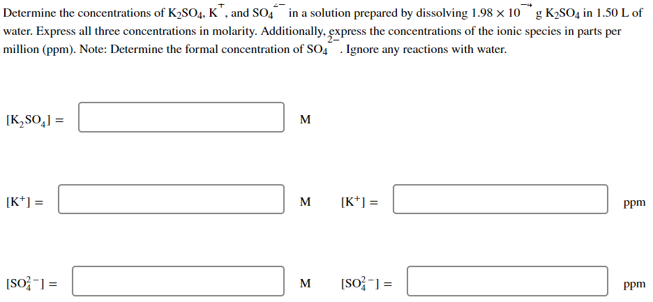 Solved Determine the concentrations of K2SO4, K+, and SO42− | Chegg.com