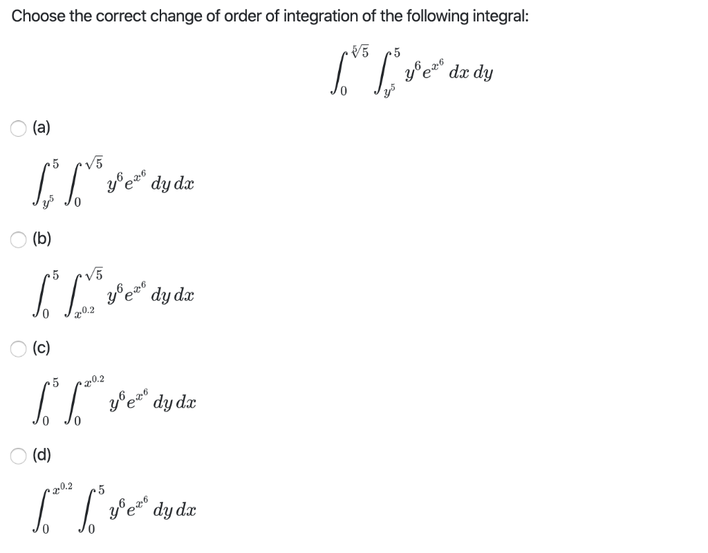 Solved Choose the correct change of order of integration of | Chegg.com