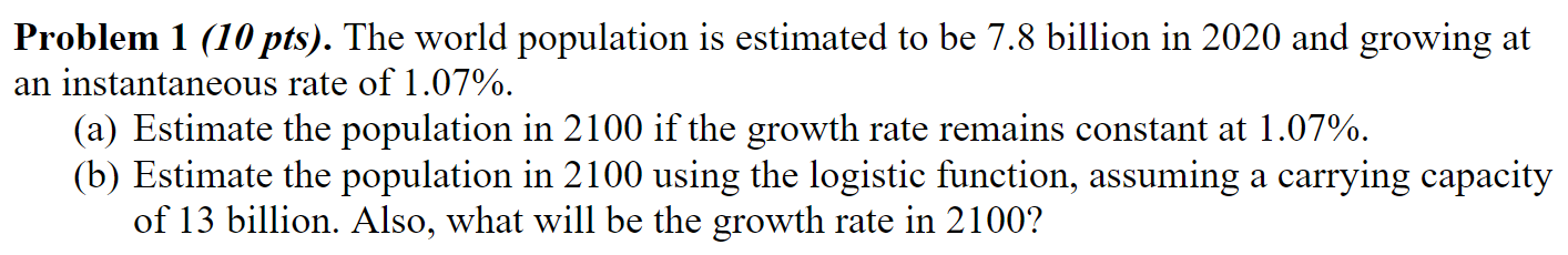 Solved Problem 1 (10 Pts). The World Population Is Estimated | Chegg.com