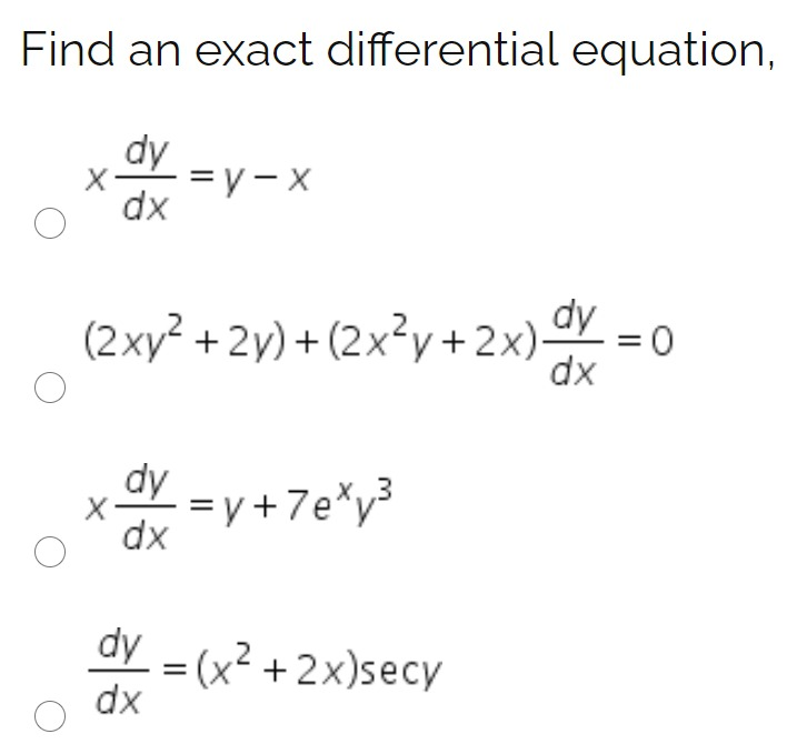 Solved Find An Exact Differential Equation Dy Dx V X 2xy2