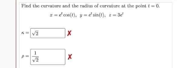 Solved Find the curvature and the radius of curvature at the | Chegg.com