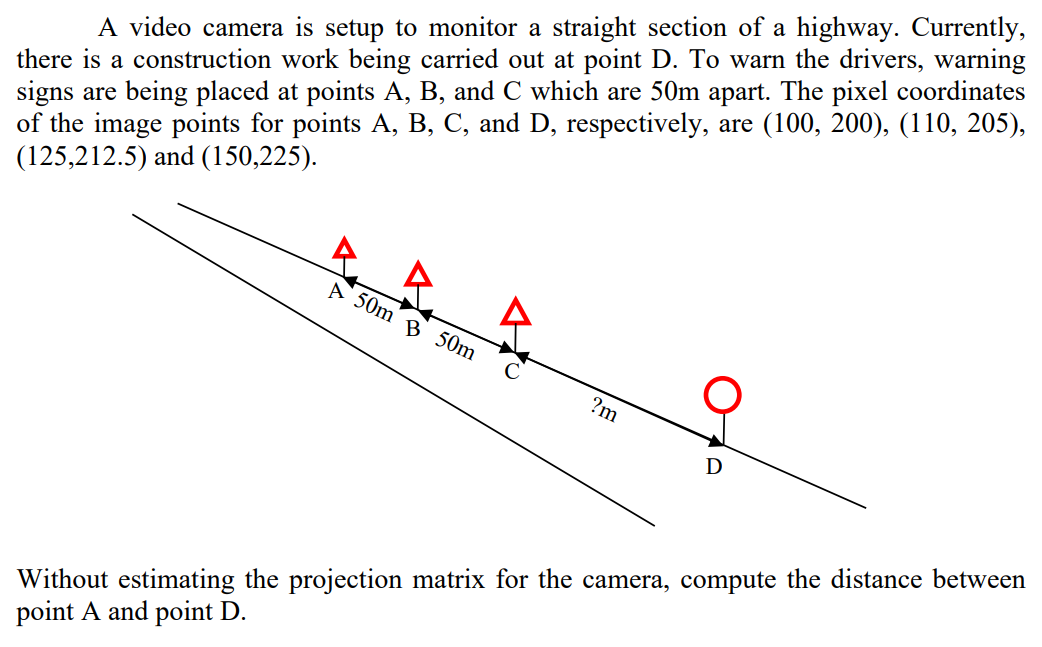 Solved A video camera is setup to monitor a straight section | Chegg.com
