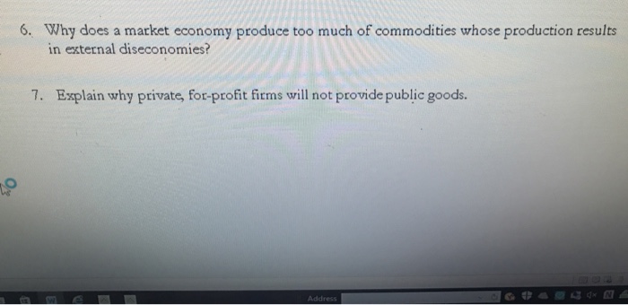 Solved Why Does A Market Economy Produce Too Much Of Chegg