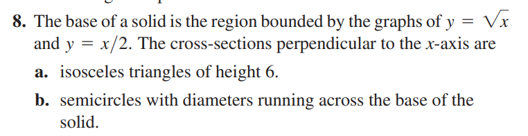 Solved 8. The base of a solid is the region bounded by the | Chegg.com