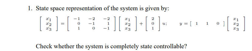 Solved State space representation of the system is given by: | Chegg.com