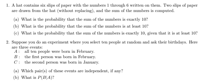 1. A hat contains six slips of paper with the numbers 1 through 6 written on them. Two slips of paper are drawn from the hat