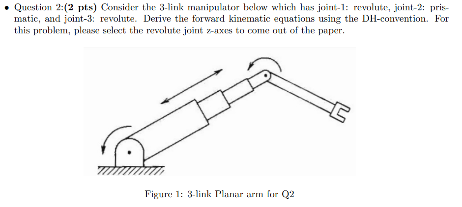 - Question 2:(2 Pts) Consider The 3-link Manipulator 