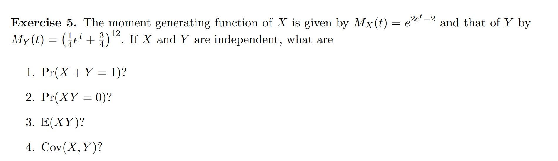 Solved = Exercise 5. The Moment Generating Function Of X Is | Chegg.com