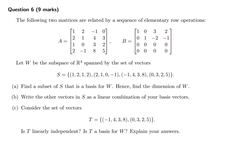 Solved Question 6 (9 marks) The following two matrices are | Chegg.com