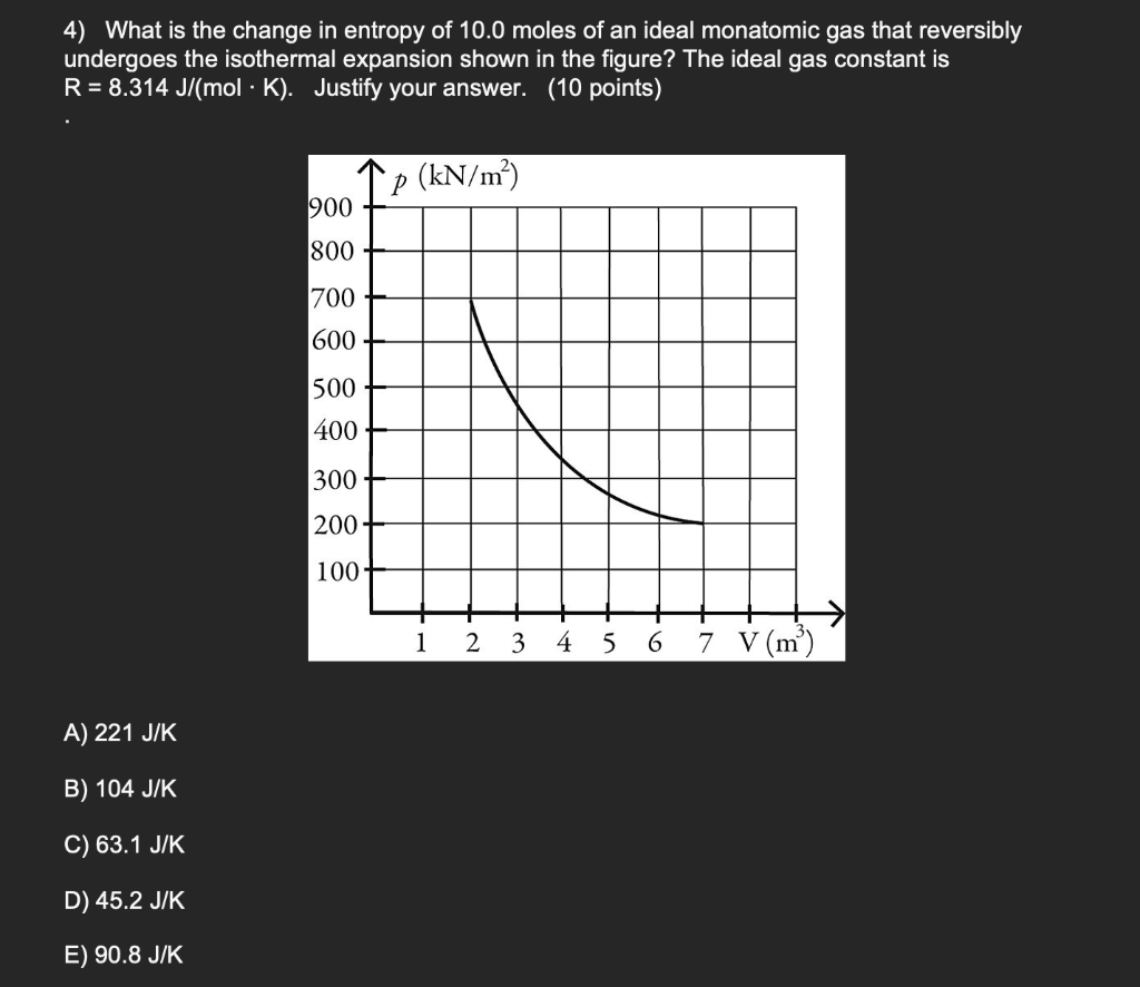 Solved 4) What is the change in entropy of 10.0 moles of an | Chegg.com