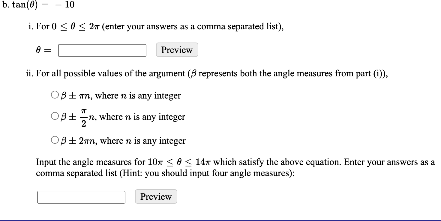 Solved tan(θ)=−10 i. For 0≤θ≤2π (enter your answers as a | Chegg.com