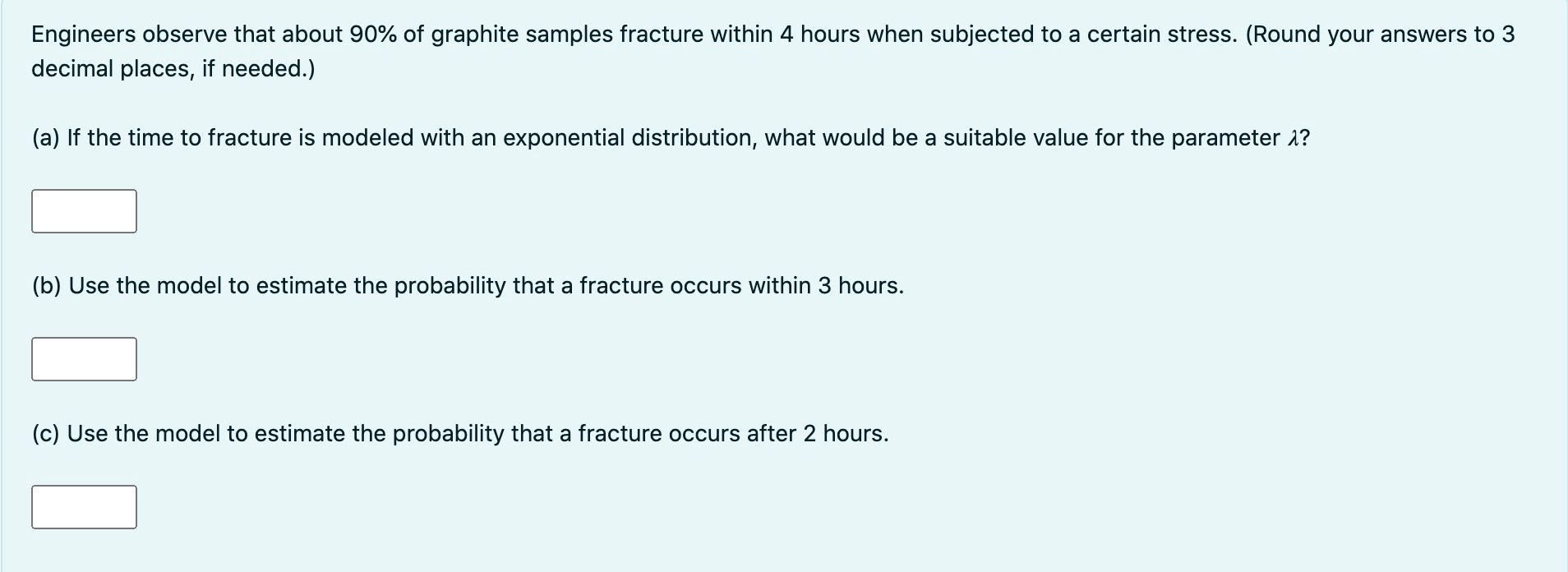 Solved Engineers observe that about 90 of graphite samples
