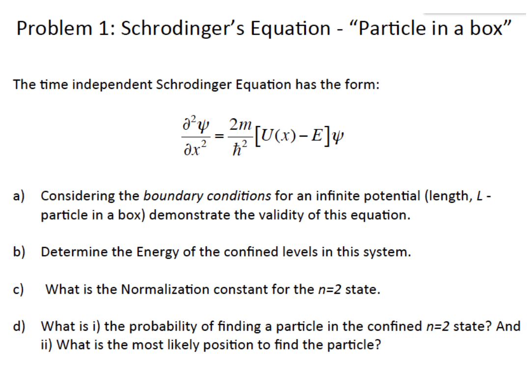 [Solved]: Problem 1: Schrodinger's Equation - "Par