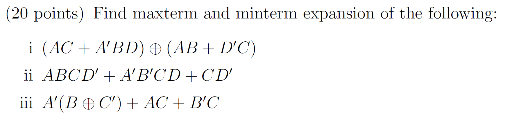 Solved (20 Points) Find Maxterm And Minterm Expansion Of The | Chegg.com