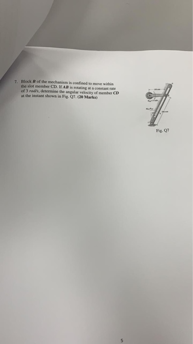 Solved 7. Block B Of The Mechanism Is Confined To Move | Chegg.com