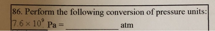 Solved 86. Perform The Following Conversion Of Pressure | Chegg.com