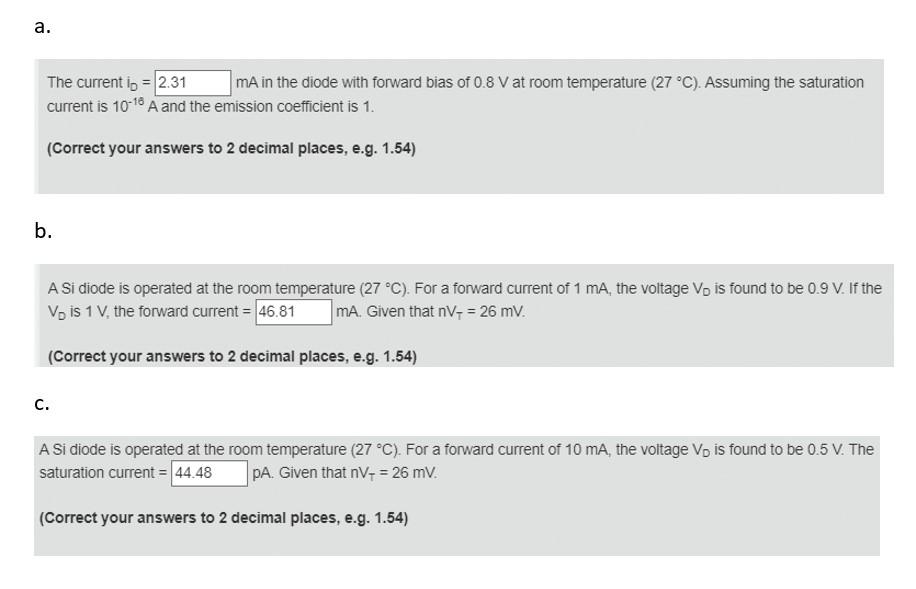 Solved a. The current ip = 2.31 mA in the diode with forward