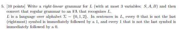 Solved [10 Points] Write A Right-linear Grammar For L (with | Chegg.com