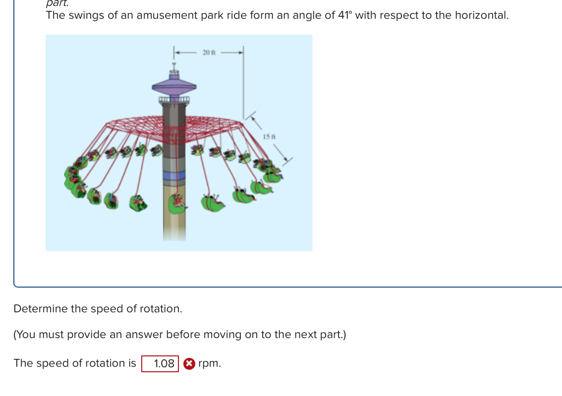 Solved part. The swings of an amusement park ride form an