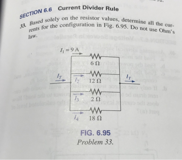 Solved 6.6 Current Divider Rule ON on the resistor values, | Chegg.com
