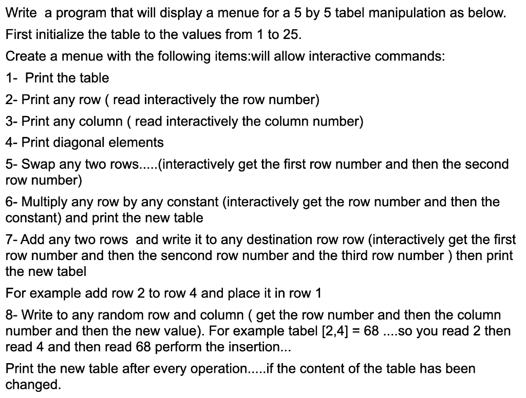 Solved Write a program that will display a menue for a 5 by | Chegg.com