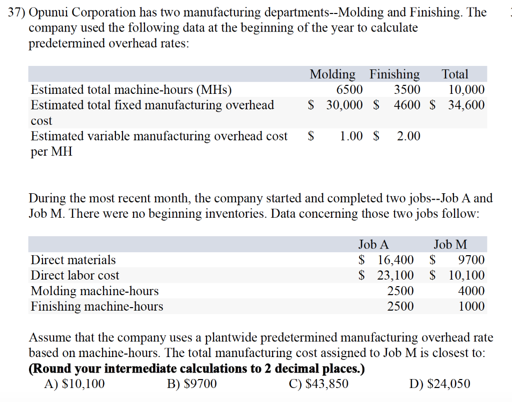Solved 37) Opunui Corporation has two manufacturing