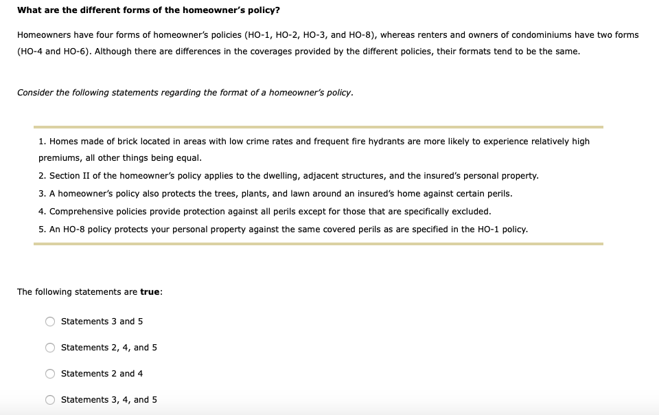 Solved What Are The Different Forms Of The Homeowner's | Chegg.com