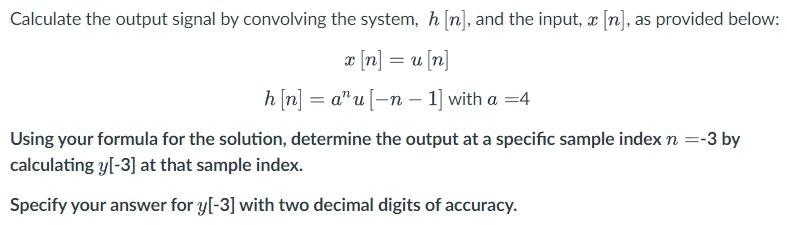 Calculate the output signal by convolving the system, | Chegg.com