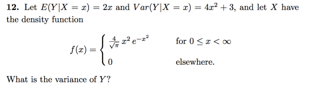 Solved 2x and Var(Y|X-z) = 4x2 +3, and let X have 12. Let | Chegg.com