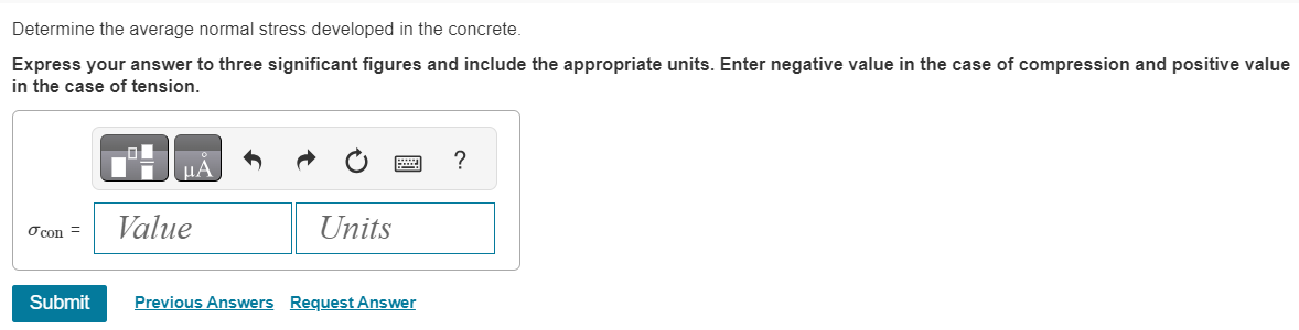 Solved Determine the average normal stress developed in the | Chegg.com