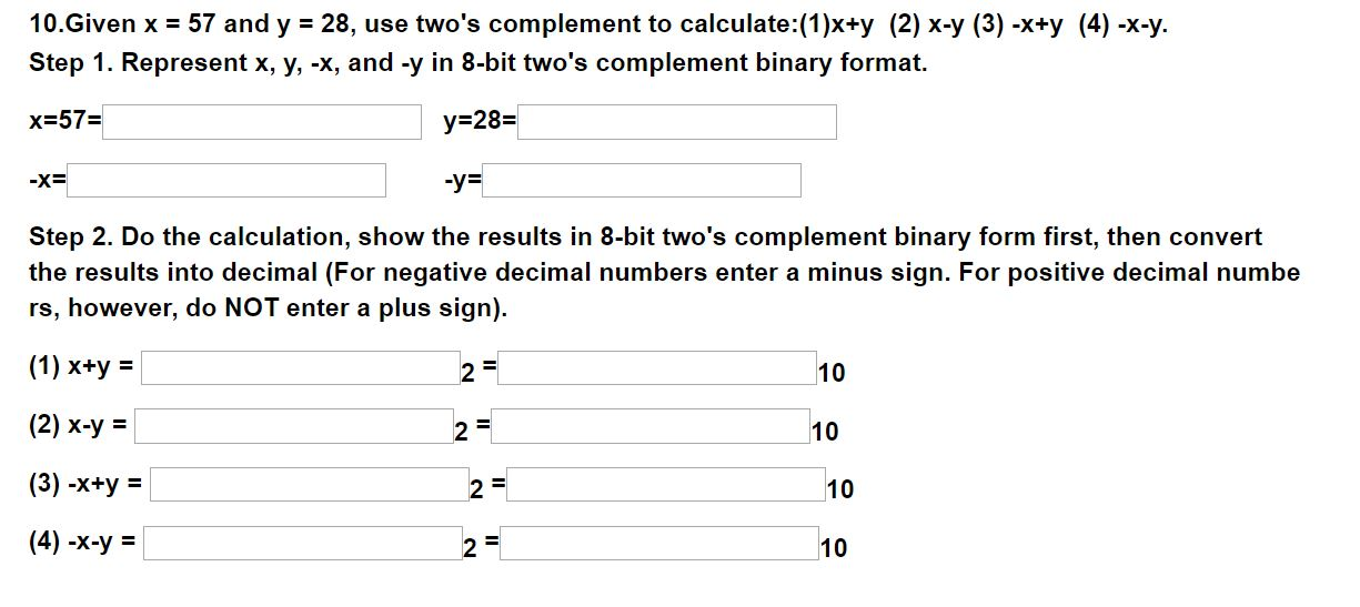 Solved 10. Given x = 57 and y = 28, use two's complement to | Chegg.com