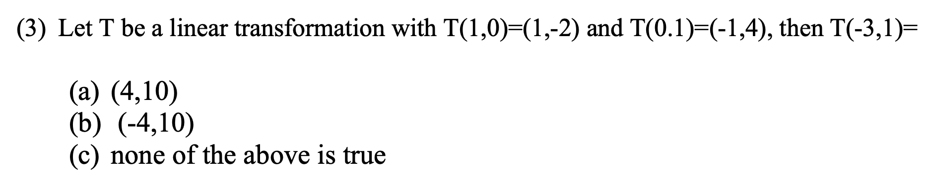 Solved (3) Let T be a linear transformation with | Chegg.com