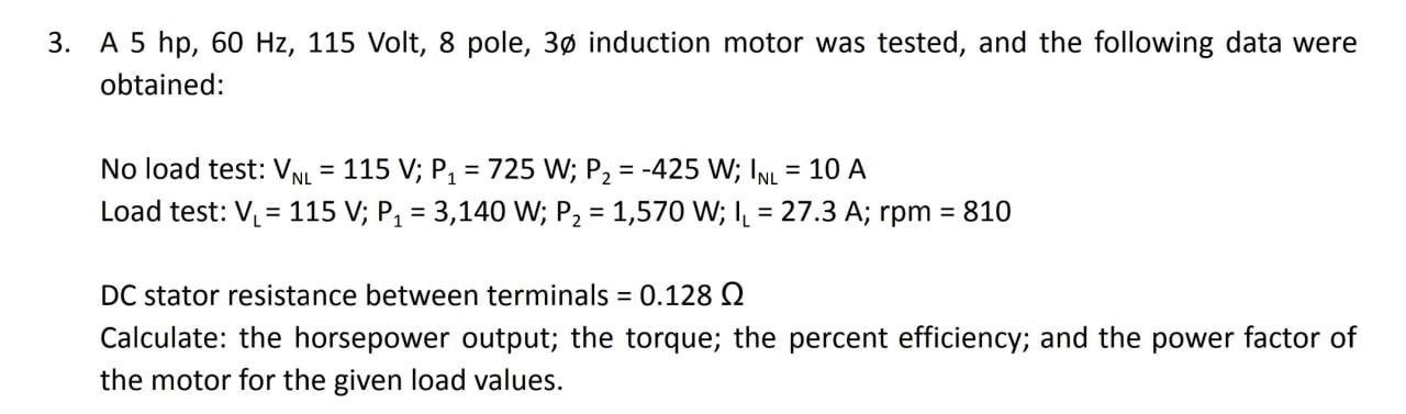 Solved 3. A 5 hp, 60 Hz, 115 Volt, 8 pole, 30 induction | Chegg.com