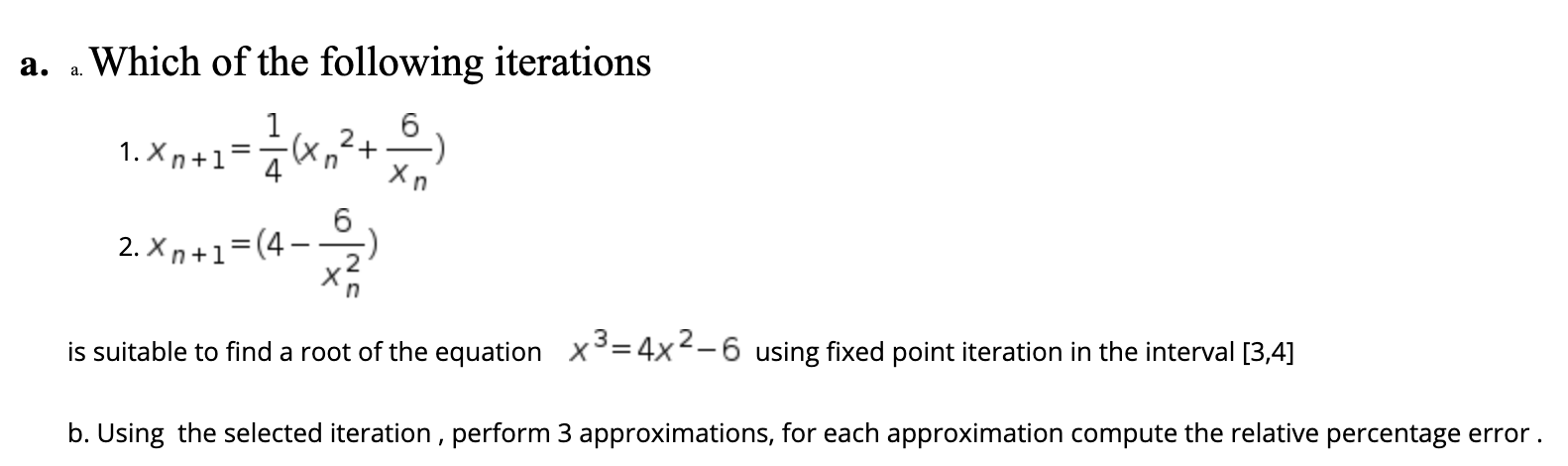 Solved Which of the following iterations is suitable to find | Chegg.com