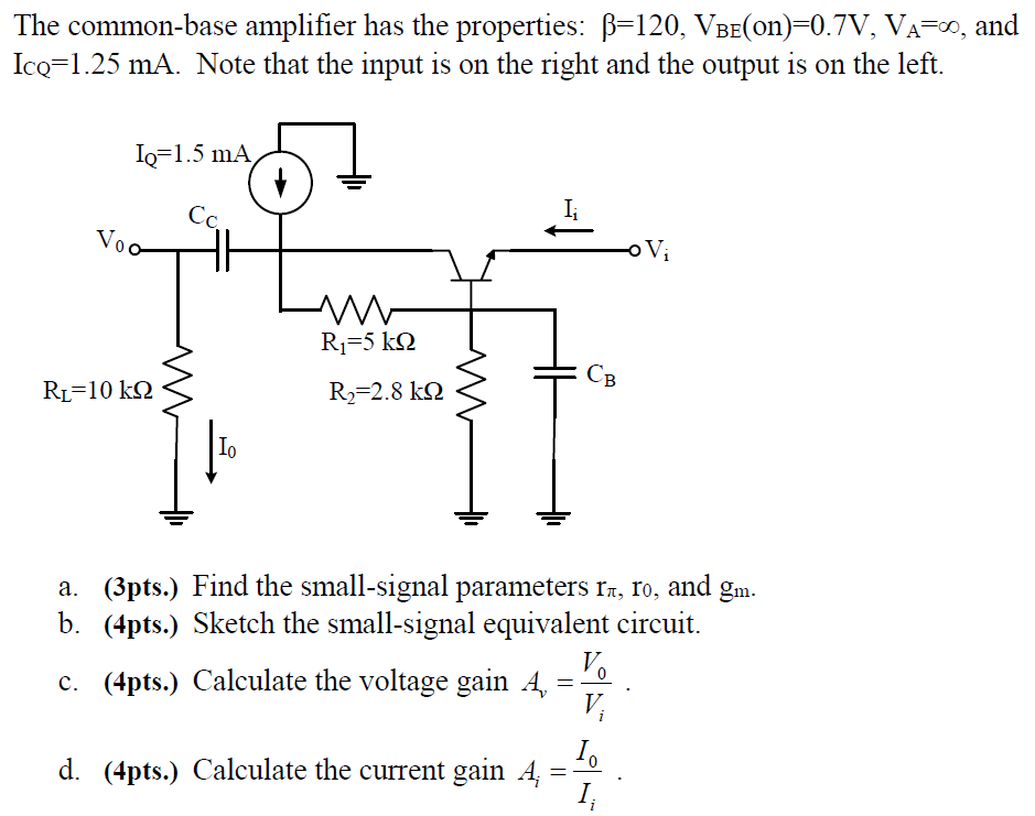 Solved The common-base amplifier has the properties: β-120. | Chegg.com