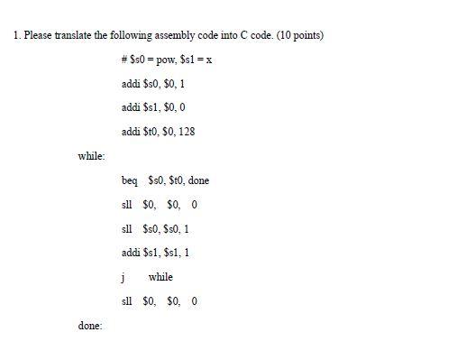 Solved 1. Please translate the following assembly code into | Chegg.com