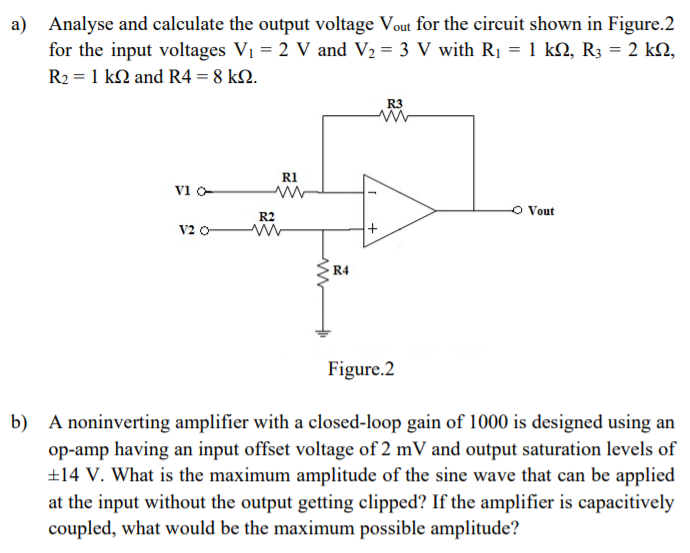 Solved a) Analyse and calculate the output voltage Vout for | Chegg.com