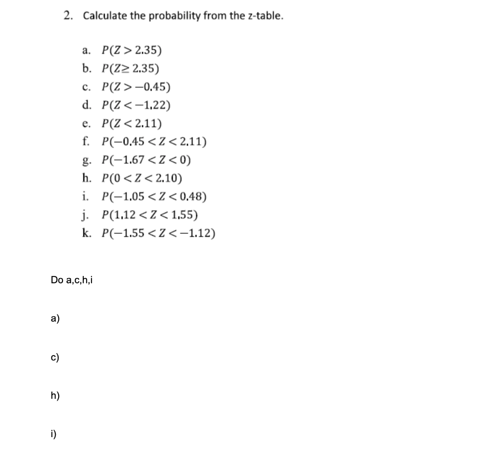 2 Calculate The Probability From The Z Table A P Z Chegg Com