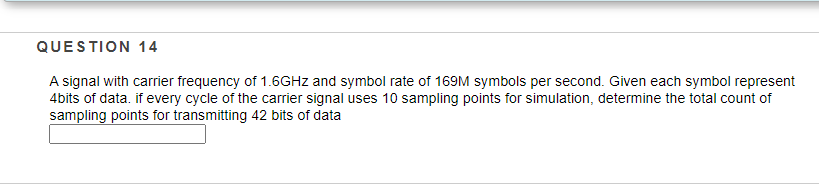 Solved QUESTION 14 A signal with carrier frequency of 1.6GHz | Chegg.com