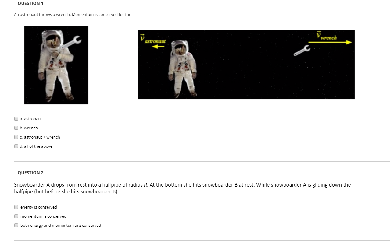 Solved QUESTION 1 An astronaut throws a wrench. Momentum is