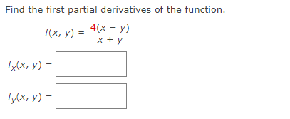 Find the first partial derivatives of the function. \[ \begin{array}{c} f(x, y)=\frac{4(x-y)}{x+y} \\ f_{x}(x, y)= \\ f_{y}(x