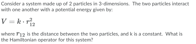 Solved Consider a system made up of 2 particles in | Chegg.com