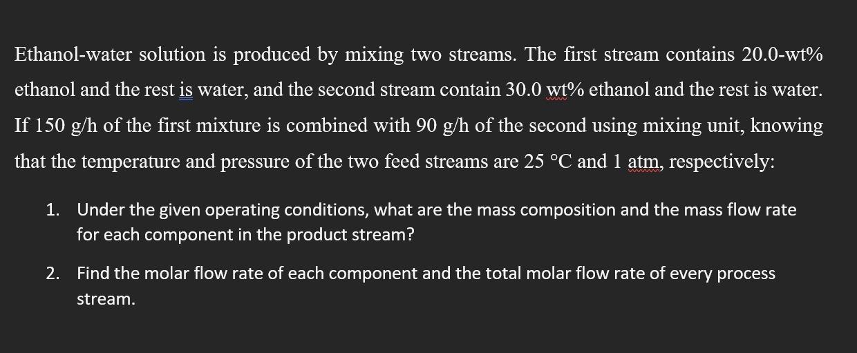 Solved Ethanol-water Solution Is Produced By Mixing Two | Chegg.com