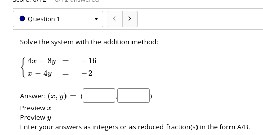 Solved Solve the system with the addition method: | Chegg.com
